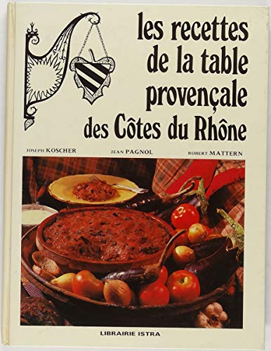 Les recettes de la table provençale des Côtes du Rhône