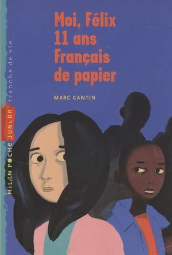 Moi, Félix, 11 ans, Français de papier